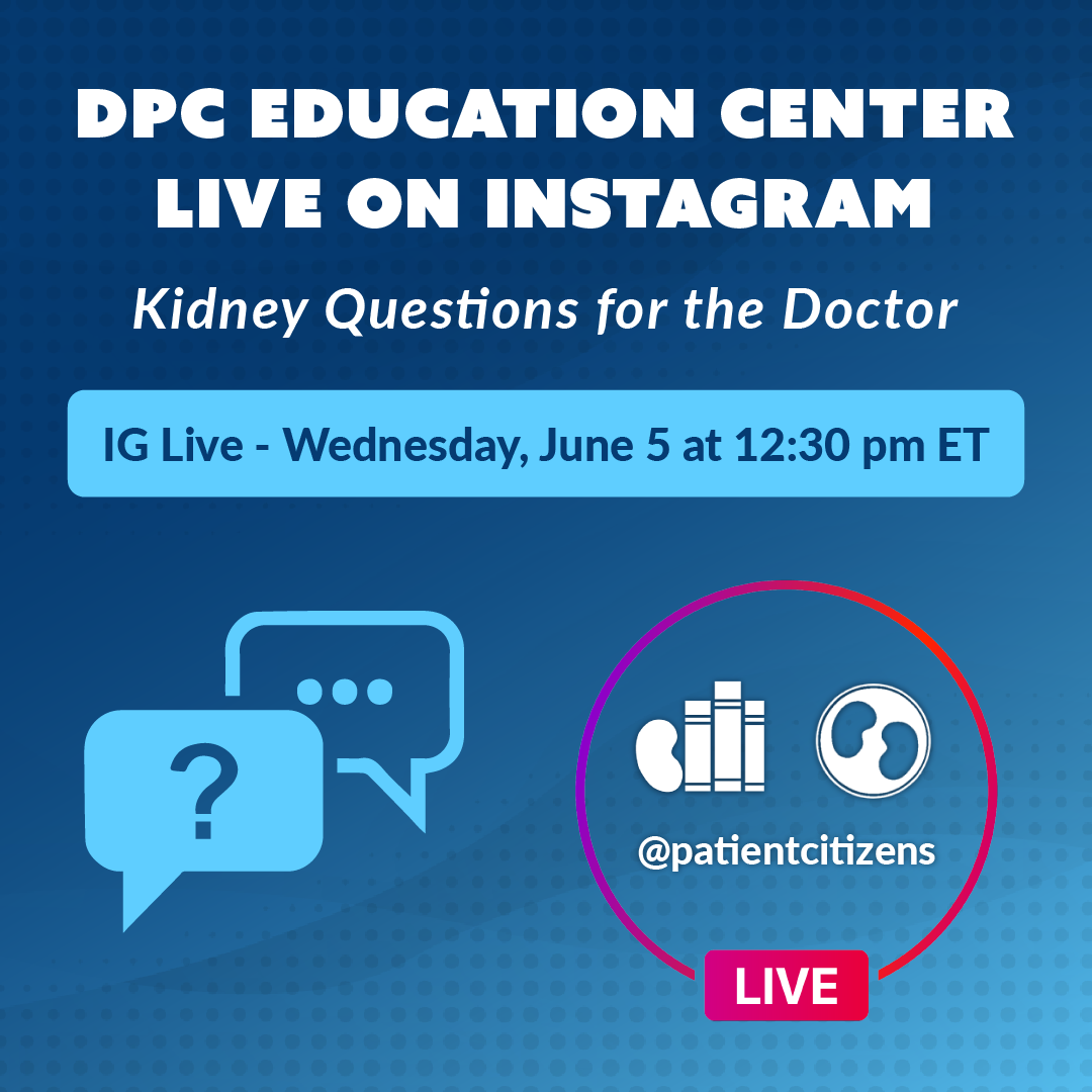 Instagram Live, Kidney Questions for the Doctor, June 2024