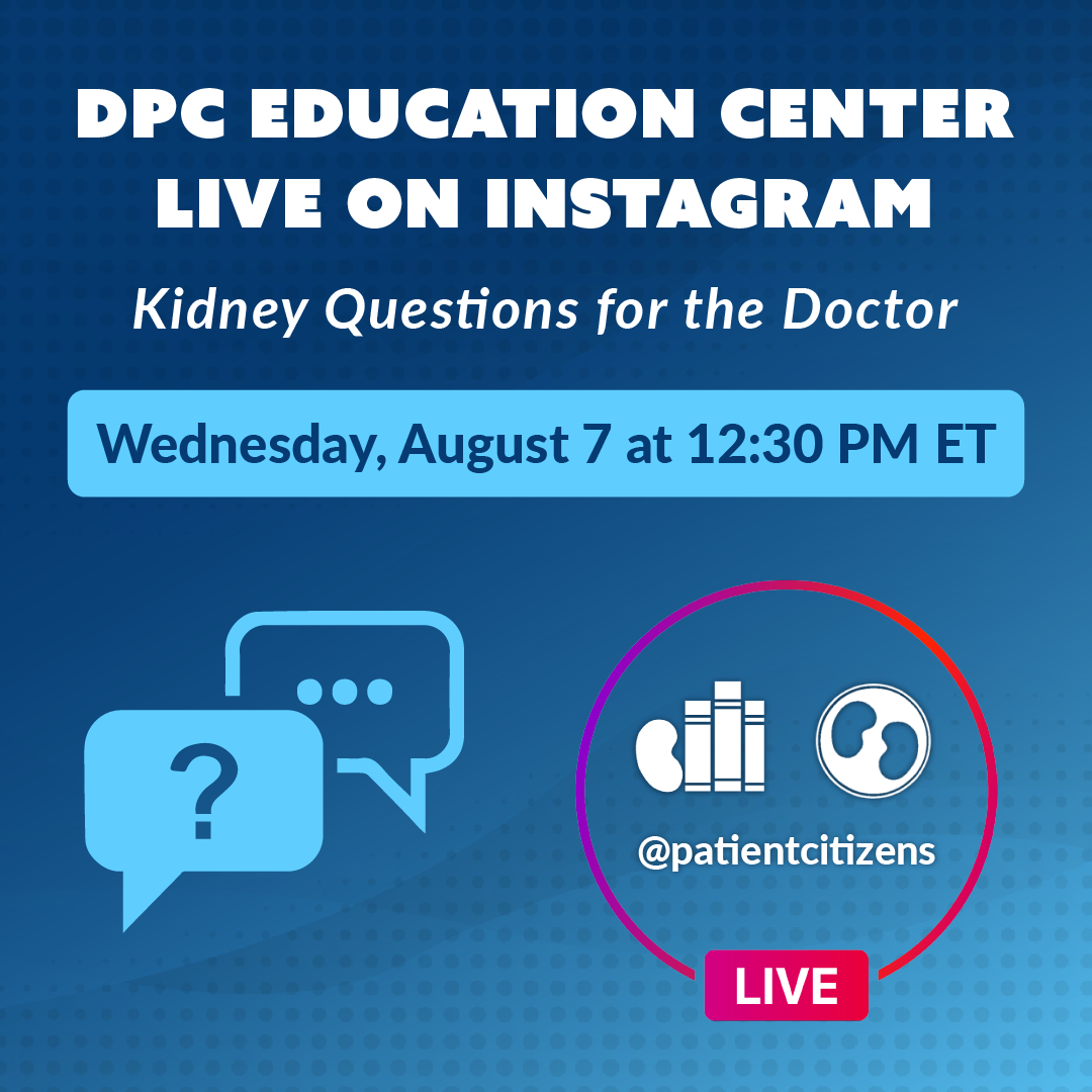 Instagram Live, Kidney Questions for the Doctor, August 2024